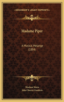 Madame Piper