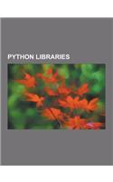 Python Libraries: Rdflib, Pyqt, Ironpython, Twisted, Python-Ogre, Numpy, Rpyc, Sqlalchemy, Matplotlib, Vpython, Wxpython, Pygame, Scipy,