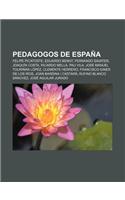 Pedagogos de Espana: Felipe Picatoste, Eduardo Benot, Fernando Savater, Joaquin Costa, Ricardo Mella, Pau Vila, Jose Manuel Tourinan Lopez