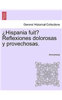 ¿Hispania fuit? Reflexiones dolorosas y provechosas.