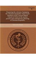 Deepening the Welcome: Equipping the Christian Hospitality Vision Team Members of the Concord Baptist Church of Christ in the Ancient Practic