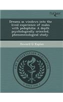 Dreams as Windows Into the Lived Experience of Males with Pedophilia: A Depth Psychologically Oriented