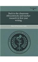 Back to the Classroom: Afrocentricity and Teacher-Research in First-Year Writing