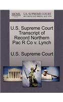 U.S. Supreme Court Transcript of Record Northern Pac R Co V. Lynch