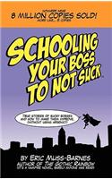 Schooling Your Boss to Not Suck