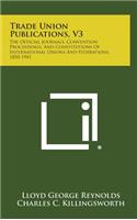 Trade Union Publications, V3