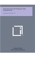 The Facetiae of Poggio the Florentine: Anecdota Scowah, V5