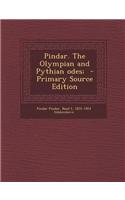 Pindar. the Olympian and Pythian Odes;