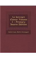 Le Breviari D'Amor Volume 1