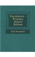 Psychiatrie - Primary Source Edition