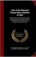 Life of the Blessed Virgin Mary, Mother of God