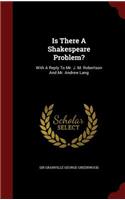 Is There a Shakespeare Problem?