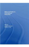 Media and Politics in Post-Handover Hong Kong