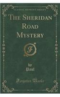 The Sheridan Road Mystery (Classic Reprint)