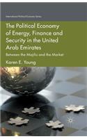 Political Economy of Energy, Finance and Security in the United Arab Emirates