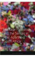 Heritage Formation and the Senses in Post-Apartheid South Africa