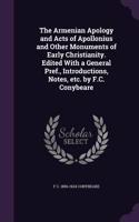 The Armenian Apology and Acts of Apollonius and Other Monuments of Early Christianity. Edited with a General Pref., Introductions, Notes, Etc. by F.C. Conybeare