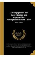 Anfangsgrunde Der Theoretischen Und Angewandten Naturgeschichte Der Thiere; Band T. 2, Abt. 1