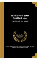 The Autocrat of the Breakfast-Table