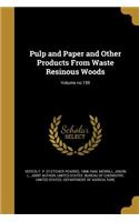 Pulp and Paper and Other Products from Waste Resinous Woods; Volume No.159