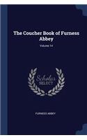 Coucher Book of Furness Abbey; Volume 14