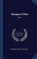 DIALOGUES OF PLATO; VOLUME 1