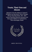 Trusts, Their Uses and Abuses