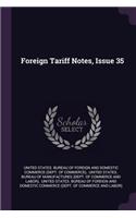 Foreign Tariff Notes, Issue 35