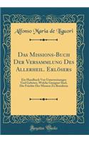 Das Missions-Buch Der Versammlung Des Allerheil. Erlösers