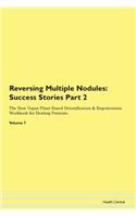Reversing Multiple Nodules: Success Stor