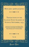 Transactions of the Illinois State Academy of Science; September, 1933, Vol. 26