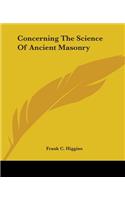 Concerning the Science of Ancient Masonry