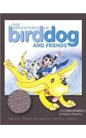 Adventures of Bird Dog and Friends