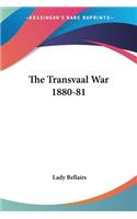 The Transvaal War 1880-81