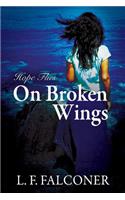 Hope Flies on Broken Wings