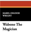 Wabeno the Magician