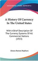 History Of Currency In The United States