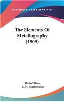 The Elements Of Metallography (1909)