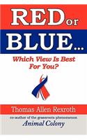 RED or BLUE