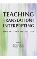Teaching Translation and Interpreting: Advances and Perspectives