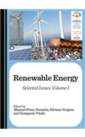 Renewable Energy: Selected Issues Volume I