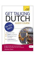 Get Talking Dutch in Ten Days Beginner Audio Course: (Audio Pack) the Essential Introduction to Speaking and Understanding