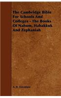 Cambridge Bible for Schools and Colleges - The Books of Nahum, Habakkuk and Zephaniah