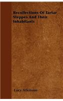 Recollections Of Tartar Steppes And Their Inhabitants