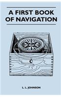 A First Book of Navigation