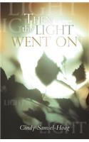 Then the Light Went On