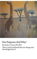 Our Purposes and Why?