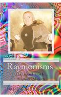 Raymonisms: The Legend That Is Raymond Moriarty(English)