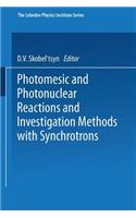 Photomesic and Photonuclear Reactions and Investigation Methods with Synchrotrons