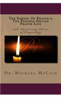 The School Of Prayer & The Purpose Driven Prayer Life (Prayerology)